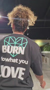 T-shirt Oversize "Burn For What You Love" – Noir Délavé