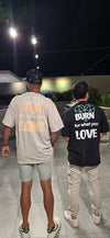 T-shirt Oversize "Burn For What You Love" – Bone
